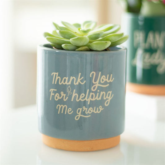 Thankyou for helping me grow plant pot
